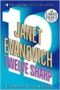 Twelve Sharp (Stephanie Plum Series #12)