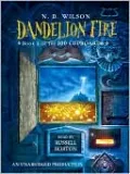Dandelion Fire (100 Cupboards Series #2)