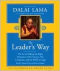 The Leader's Way: The Art of Making Right Decisions in Our Lives, Our Organizations, and The Larger World