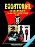Equatorial Guinea Foreign Policy And Government Guide