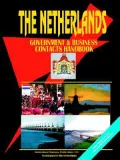 Netherlands Government And Business Contacts Handbook