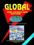 Global Trade & Business Show Directory, Vol.1