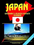Japan Government And Business Contacts Handbook