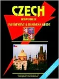 Czech Republic Investment And Business Guide