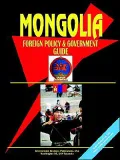Mongolia Foreign Policy And Government Guide
