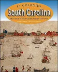 South Carolina The History Of The South Carolina Colony, 1670-1776