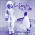 Looking for Mr. Right