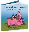 I Would Have Brought You a Cat, But...