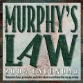 Murphy's Law 2004 Calendar Humorous Laws, Principals, and Rules About Everything That Can Go...
