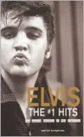 Elvis, the #1 Hits: The Secret History of the Classics