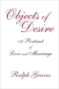 Objects of Desire: A Portrait of Love and Marriage