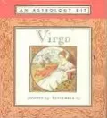 Virgo August 24-September 23 An Astrology Kit