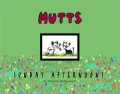 Sunday Afternoons: A Mutts Collection