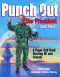 Punch Out the President (and Pals)!: A Paper Doll Book Starring W. and Friends