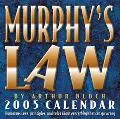 Murphy's Law 2005 Calendar Humorous Laws, Principles, and Rules About Everything That Can Go...