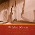 The Bride Revealed : An Intimate Look Behind the Wedding Veil