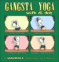 Gangsta Yoga with DJ Dog: A Housebroken Collection