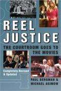 Reel Justice: The Courtroom Goes to the Movies