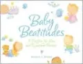 Baby Beatitudes: A Pacifier for New and Expectant Parents