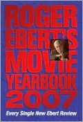 Roger Ebert's Movie Yearbook 2007