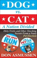 Dog vs. Cat: A Nation Divided: Dirty Tricks and Other Shock