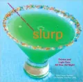 Slurp: Drinks and Light Fare, All Day, All Night