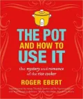 The Pot and How to Use It: The Mystery and Romance of the Rice Cooker
