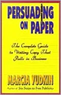 Persuading on Paper: The Complete Guide to Writing Copy That Pulls in Business