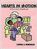 Hearts in Motion: Family Home Daycare Specialty Services: A Providers Handbook