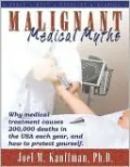 Malignant Medical Myths by Joel M. Kauffman Phd — book cover