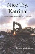 Nice Try, Katrina! Trails of a Hurricane Katrina Evacuee