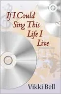 If I Could Sing This Life I Live
