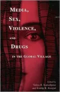 Media, Sex, Violence and Drugs in the Global Village