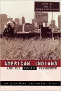 American Indians And The Urban Experience