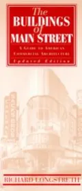 Buildings of Main Street A Guide to American Commercial Architecture