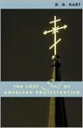 The Lost Soul of American Protestantism