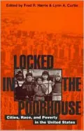 Locked in the Poorhouse : Cities, Race and Poverty in the United States