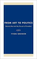 From Art to Politics: Octavio Paz and the Pursuit of Freedom