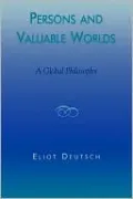 Persons and Valuable Worlds: A Global Philosophy