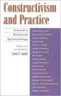 Constructivism and Practice: Toward a Historical Epistemology