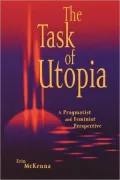 Task of Utopia: A Pragmatist and Feminist Perspective
