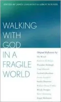 Walking with God in a Fragile World