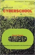 Welcome to Cyberschool Education at the Crossroads in the Information Age