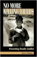 No More Killing Fields: Preventing Deadly Conflict