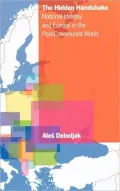 The Hidden Handshake: National Identity and Europe in the Post-Communist World