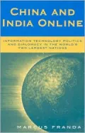 China and India Online Information Technology Politics and Diplomacy in the World's Two Larg...