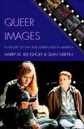 Queer Images: A History of Gay and Lesbian Film in America