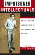 Imprisoned Intellectuals: America's Political Prisoners Write on Life, Liberation, and Rebellion