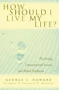 How should I live my life?
