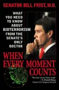 When Every Moment Counts: What You Need To Know About Bioterrorism From the Senate's Only Doctor